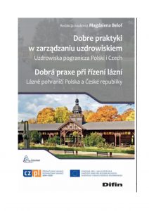 Read more about the article Spa 4 Development – Dobre praktyki w zarządzaniu uzdrowiskiem. Uzdrowiska pogranicza Polski i Czech.